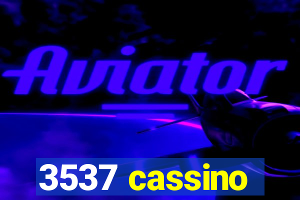 3537 cassino